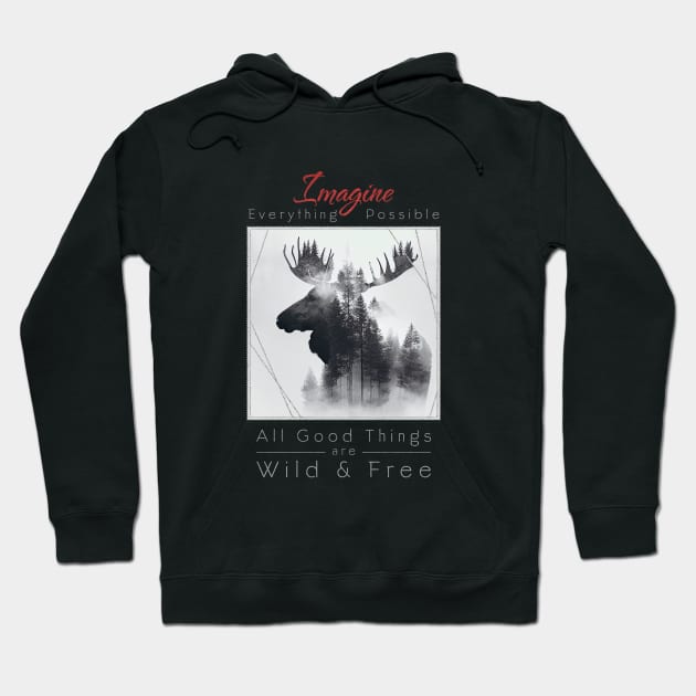 Moose Nature Outdoor Imagine Wild Free Hoodie by Cubebox